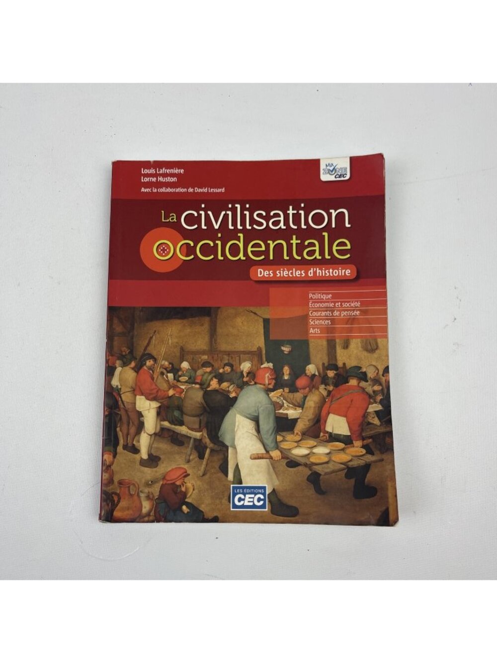 La Civilisation occidentale : des siècles d'histoire Louis Lafrenière Cegep
